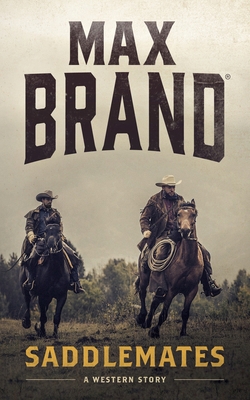 Saddlemates: A Western Story 1470861380 Book Cover
