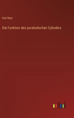 Die Funktion des parabolischen Cylinders [German] 3368533355 Book Cover