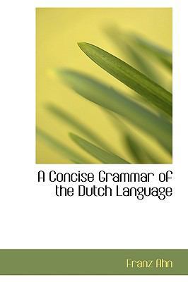 A Concise Grammar of the Dutch Language 1110082738 Book Cover