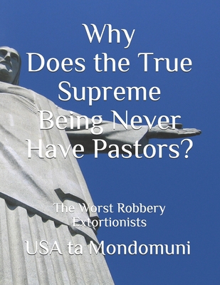 Why Does the True Supreme Being Never Have Past... B08WZGS1M5 Book Cover
