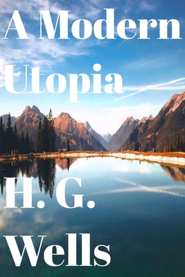 A Modern Utopia (Annotated) B08P1DYL7Y Book Cover