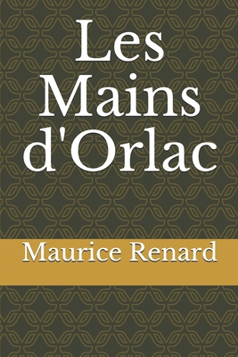 Les Mains d'Orlac [French] 1655459554 Book Cover