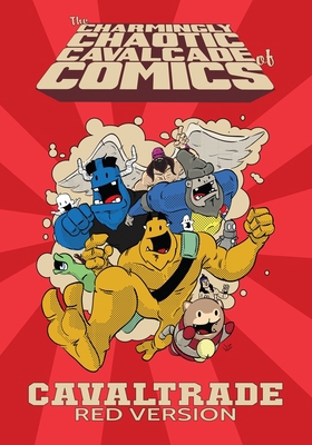 Charmingly Chaotic Cavalcade of Comics: Cavaltr... 1686858469 Book Cover