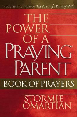 The Power of a Praying. Parent Book of Prayers 0736917063 Book Cover