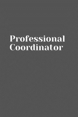 Paperback Professional Coordinator:: The notebook is lined Book