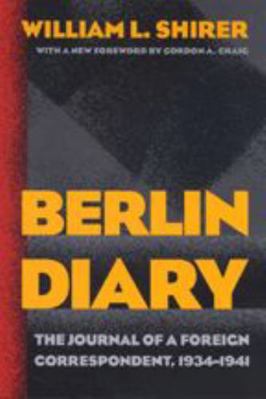Berlin Diary: The Journal of a Foreign Correspo... 0801870569 Book Cover