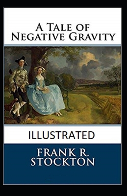 A Tale of Negative Gravity Illustrated 1674345941 Book Cover