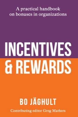Hardcover Incentives and Rewards : A Practical Handbook on Bonuses in Organizations Book