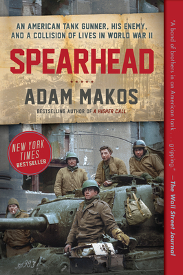 Spearhead: An American Tank Gunner, His Enemy, ... 0804176744 Book Cover