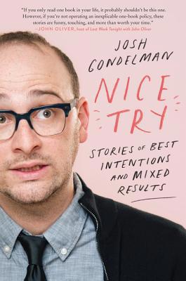 Nice Try: Stories of Best Intentions and Mixed ... 0062852752 Book Cover