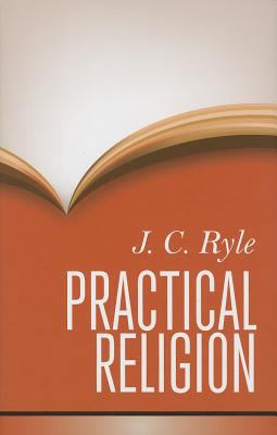 Practical Religion: Being Plain Papers on the D... 1848712243 Book Cover