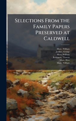Selections From the Family Papers Preserved at ... 1024175472 Book Cover
