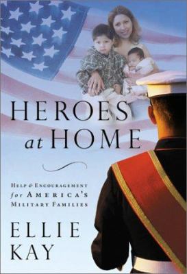Heroes at Home: Help and Hope for America’s Mil... 0764227890 Book Cover