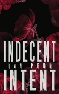 Indecent Intent B0GLJQX1QP Book Cover