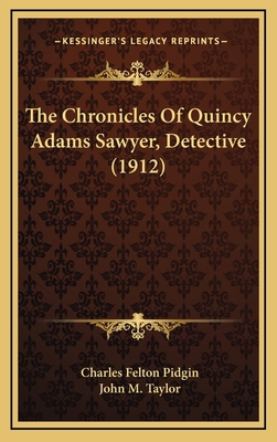 The Chronicles Of Quincy Adams Sawyer, Detectiv... 1164357786 Book Cover