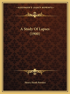 A Study Of Lapses (1900) 1164551388 Book Cover