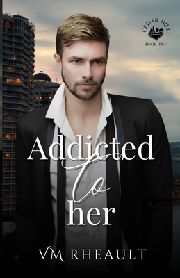 Addicted to Her 1956431101 Book Cover