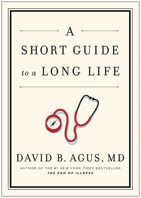 A Short Guide to a Long Life 1476730954 Book Cover