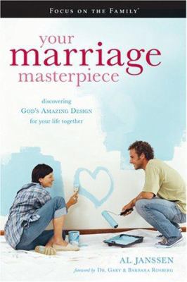 Your Marriage Masterpiece: Discovering God's Am... 1589972287 Book Cover