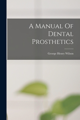 A Manual Of Dental Prosthetics 1016301138 Book Cover