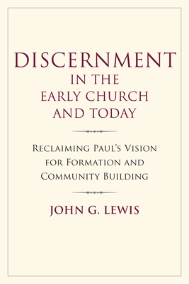 Discernment in the Early Church and Today: Recl... 1640657746 Book Cover