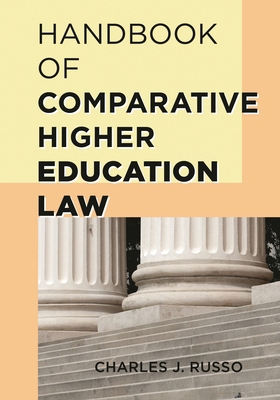 Handbook of Comparative Higher Education Law 1475804032 Book Cover