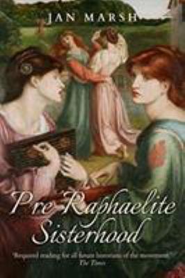 Pre-Raphaelite Sisterhood 0704374633 Book Cover
