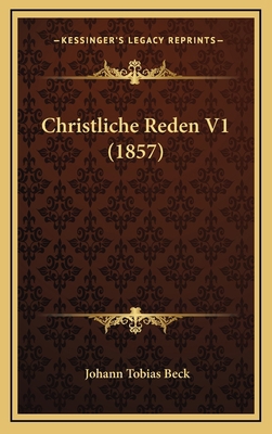 Christliche Reden V1 (1857) [German] 1168281997 Book Cover