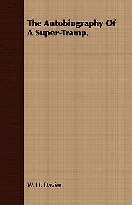 The Autobiography of a Super-Tramp. 140978486X Book Cover