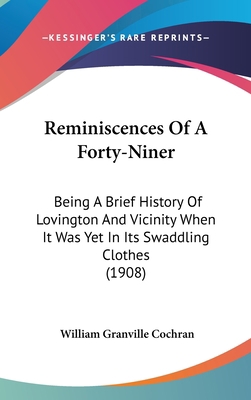 Reminiscences Of A Forty-Niner: Being A Brief H... 1161732993 Book Cover