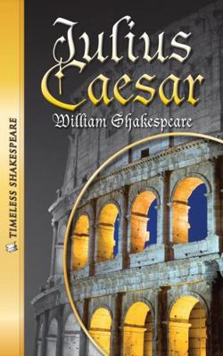 Julius Caesar- Timeless Shakespeare 1616511036 Book Cover