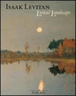 Isaak Levitan: Lyrical Landscape 0856676292 Book Cover