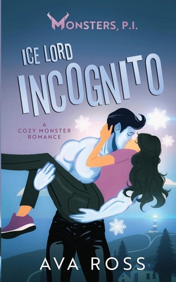 Ice Lord Incognito: A Cozy Monster Romance B0DJWD6J9T Book Cover