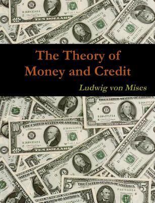 The Theory of Money and Credit 1467934879 Book Cover