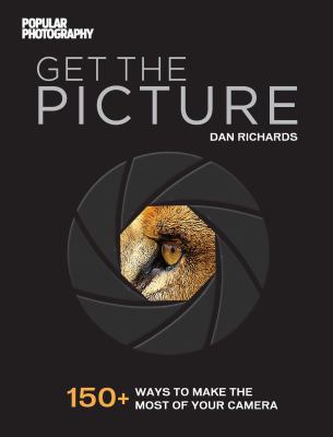 Get the Picture: 150+ Ways to Make the Most of ... 1681881101 Book Cover