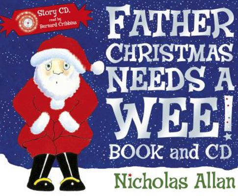 Father Christmas Needs a Wee! (Book + CD) 1849410496 Book Cover