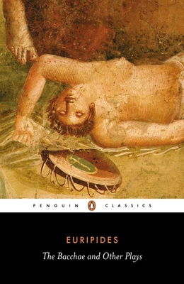 The Bacchae and Other Plays B004HP7E80 Book Cover