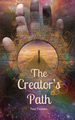 The Creator's Path 9916870071 Book Cover