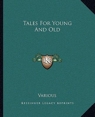 Tales for Young and Old 1162686561 Book Cover
