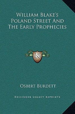 William Blake's Poland Street And The Early Pro... 1169176771 Book Cover