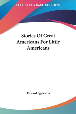 Stories Of Great Americans For Little Americans 1161454535 Book Cover