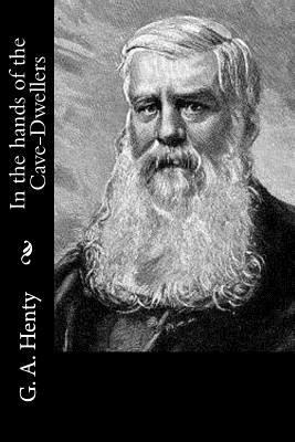 In the hands of the Cave-Dwellers 1523339705 Book Cover
