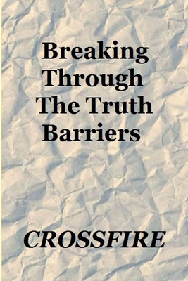 Breaking Through The Truth Barriers 132922275X Book Cover