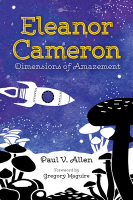 Eleanor Cameron: Dimensions of Amazement 1496814487 Book Cover