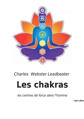 Les chakras: les centres de force dans l'homme [French] 238274300X Book Cover