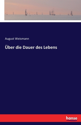 Über die Dauer des Lebens [German] 3743616890 Book Cover