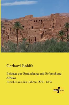 Beiträge zur Entdeckung und Erforschung Afrikas... [German] 3957381088 Book Cover