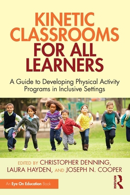Kinetic Classrooms for All Learners: A Guide to... 1032976977 Book Cover