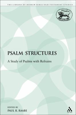 Psalm Structures: A Study of Psalms with Refrains 0567207129 Book Cover