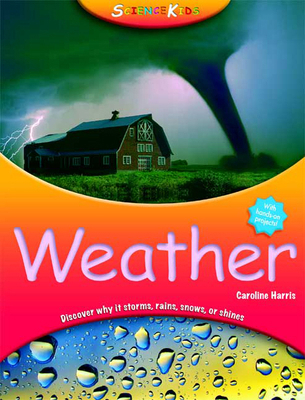 Science Kids:Weather: Weather 0753463156 Book Cover